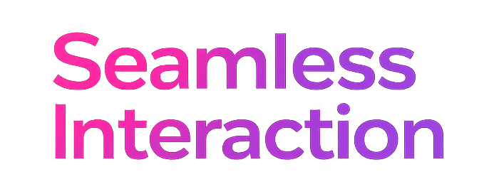 Seamless Interaction